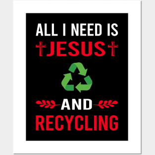 I Need Jesus And Recycling Recycle Posters and Art